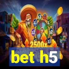 bet h5