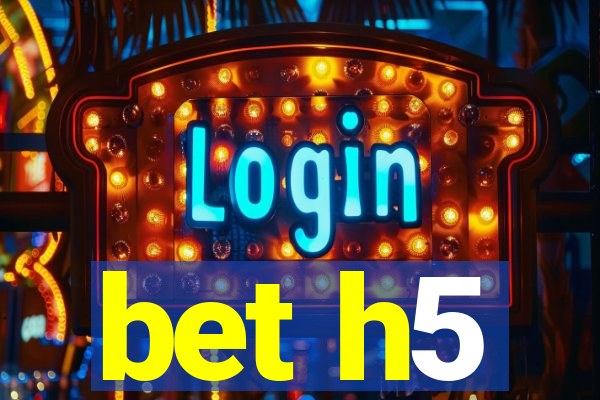 bet h5