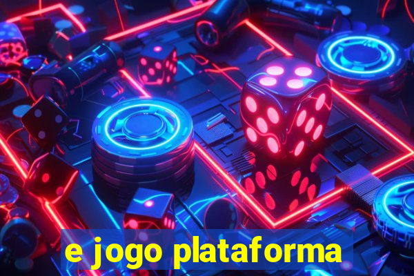 e jogo plataforma