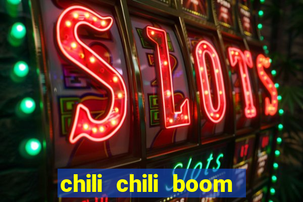 chili chili boom real money