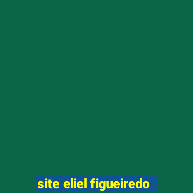 site eliel figueiredo