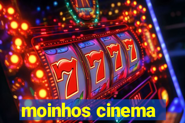 moinhos cinema