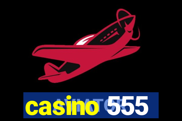 casino 555