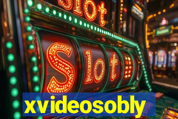 xvideosobly