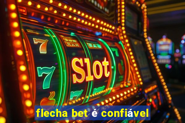 flecha bet é confiável