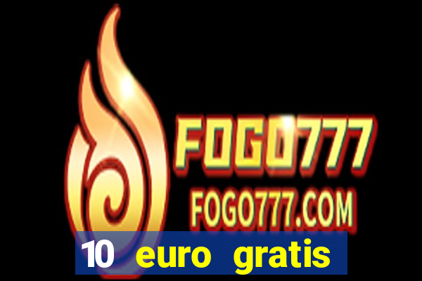 10 euro gratis online casino