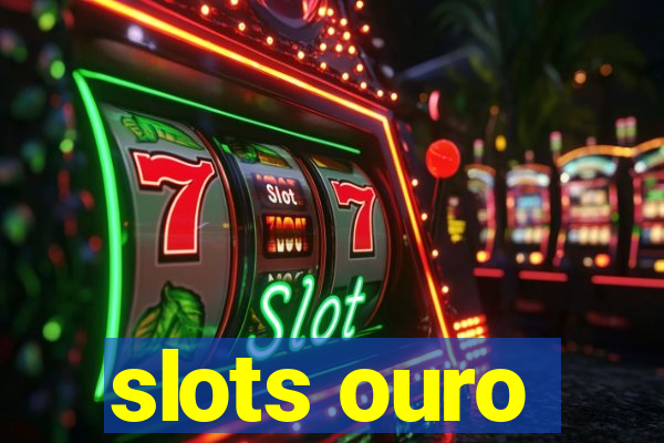 slots ouro