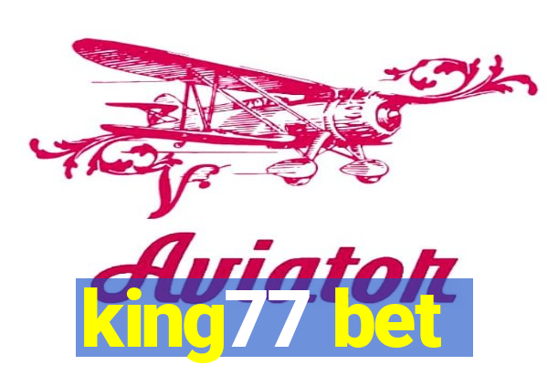 king77 bet