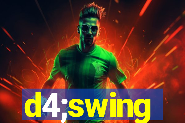 d4;swing