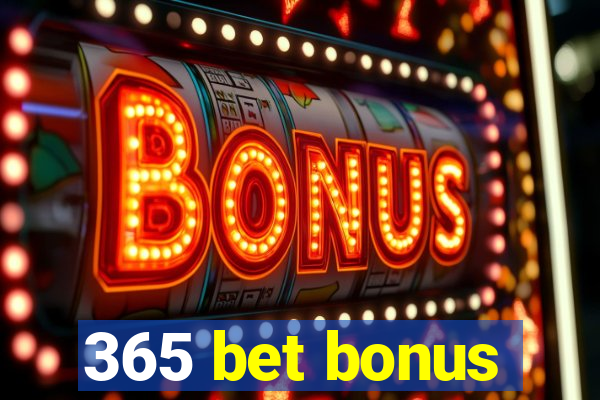 365 bet bonus