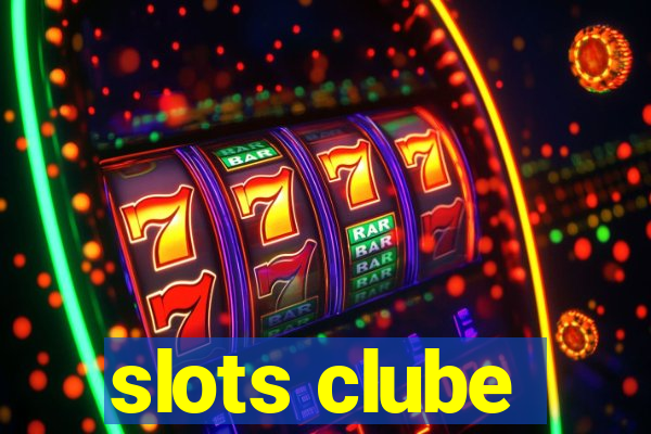 slots clube