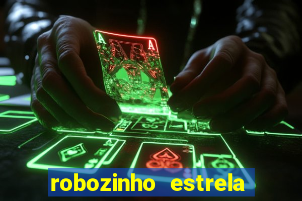 robozinho estrela bet gratis