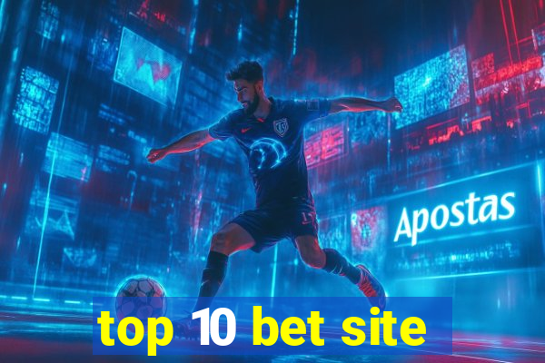 top 10 bet site