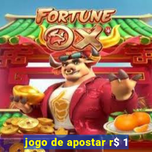 jogo de apostar r$ 1