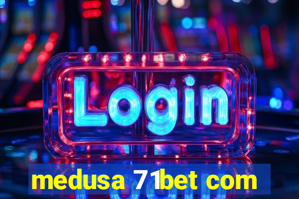 medusa 71bet com