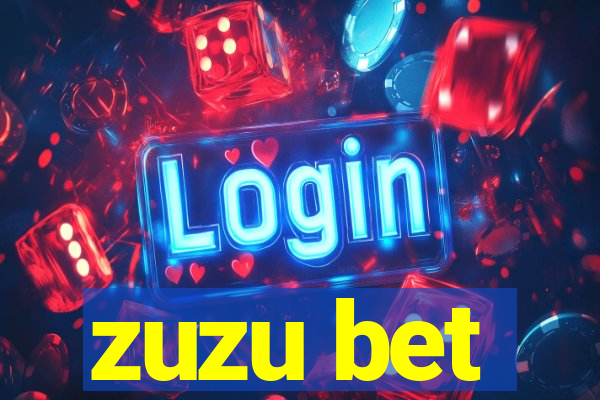 zuzu bet