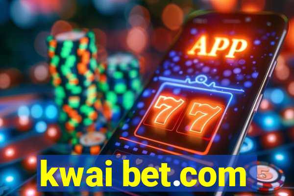 kwai bet.com