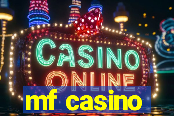 mf casino