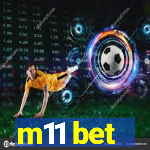 m11 bet