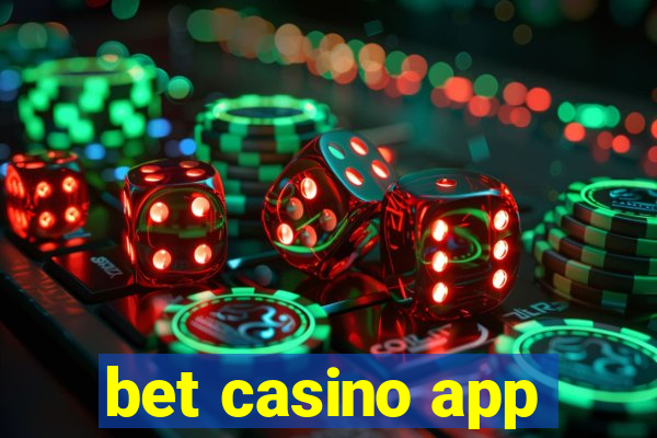 bet casino app