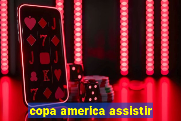 copa america assistir