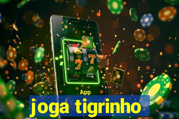 joga tigrinho