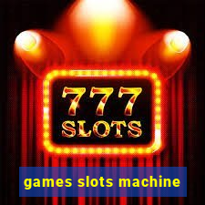 games slots machine