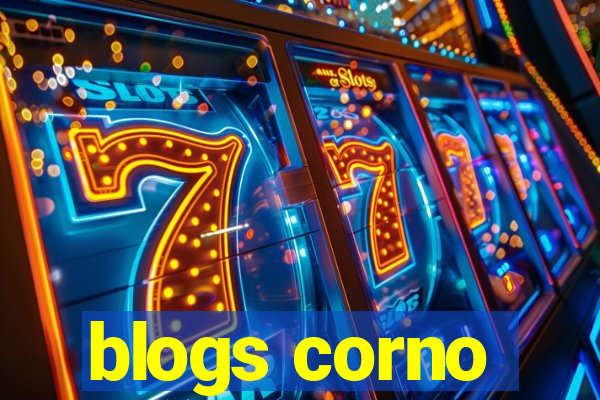 blogs corno