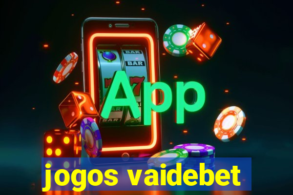 jogos vaidebet