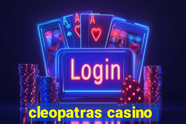 cleopatras casino