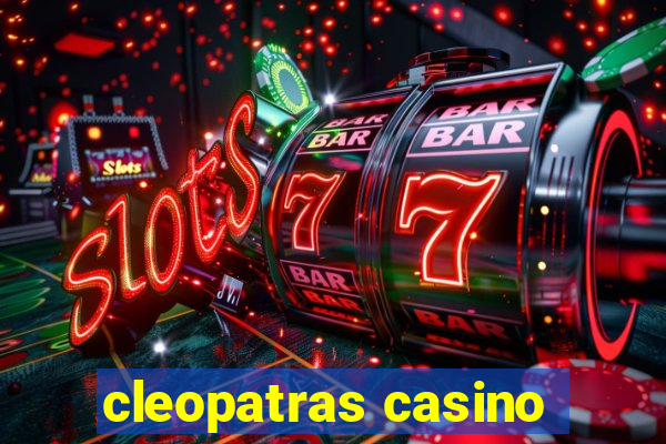 cleopatras casino