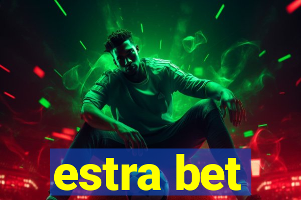 estra bet