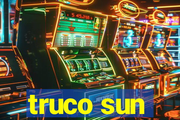 truco sun