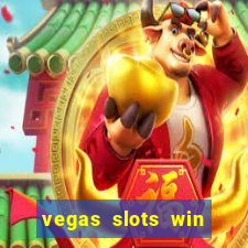 vegas slots win real cash