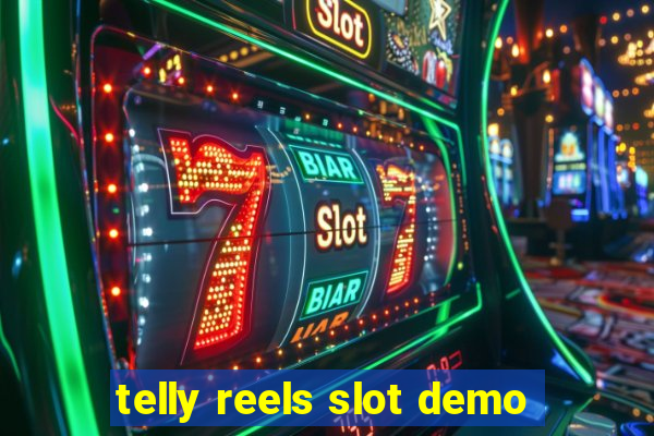 telly reels slot demo