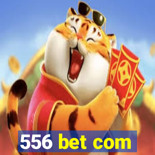 556 bet com