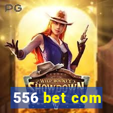 556 bet com