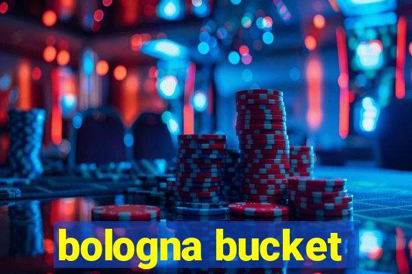 bologna bucket