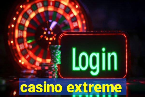 casino extreme