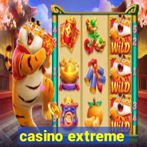 casino extreme