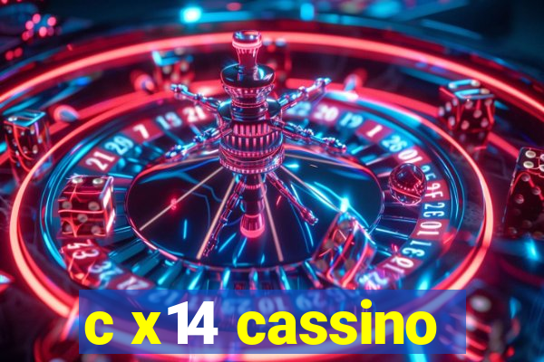 c x14 cassino