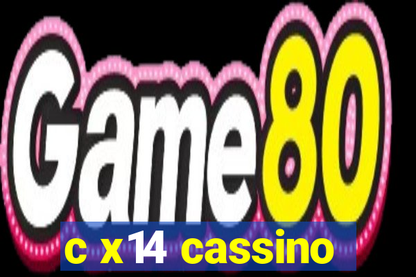 c x14 cassino