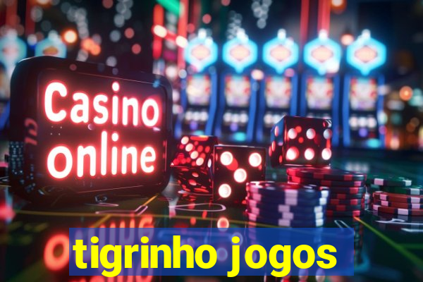 tigrinho jogos