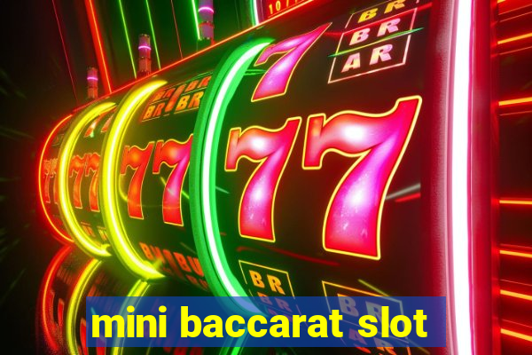 mini baccarat slot