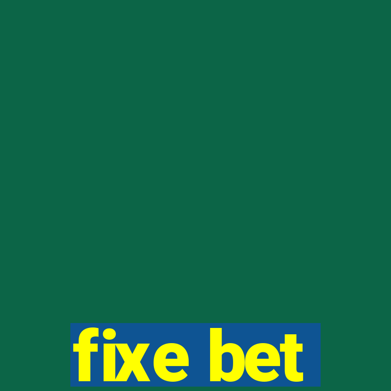 fixe bet