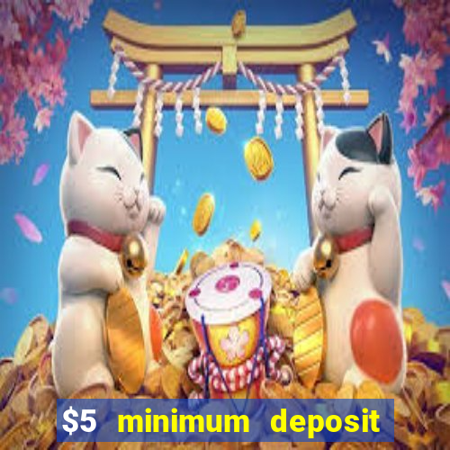 $5 minimum deposit casino in canada