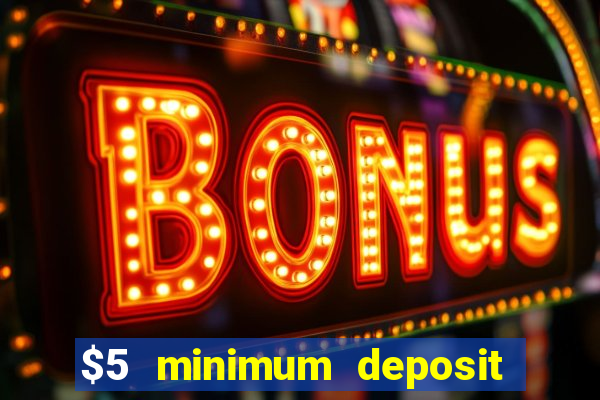 $5 minimum deposit casino in canada