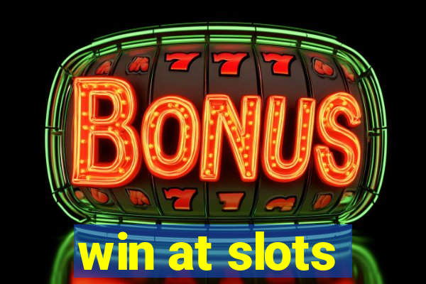 win at slots