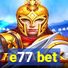 e77 bet