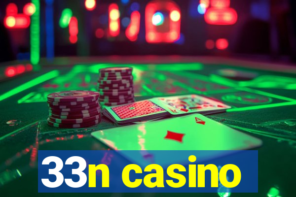 33n casino